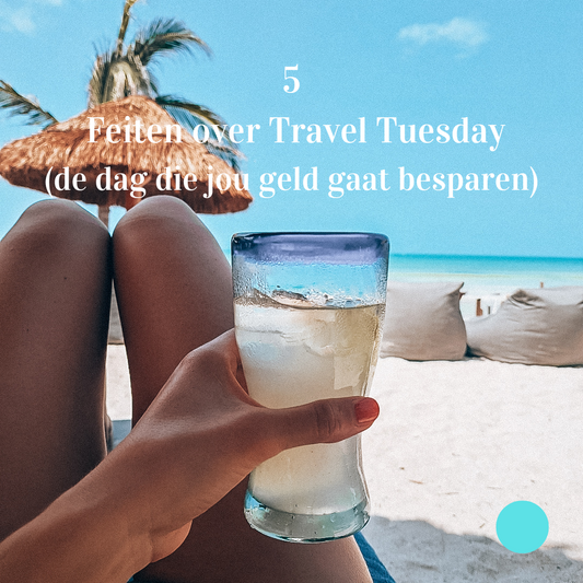 travel tuesday tips die jou geld kunnen besparen